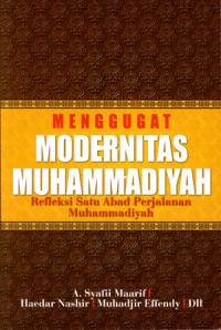 Image of Menggugat Modernitas Muhammadiyah: Refleksi Satu Abad Perjalanan Muhammadiyah