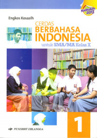 Image of Cerdas Berbahasa Indonesia Untuk SMA/MA Kelas X