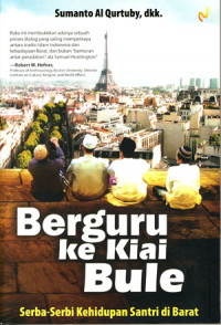 Image of Berguru ke kiai bule: serba-serbi kehidupan santri di Barat