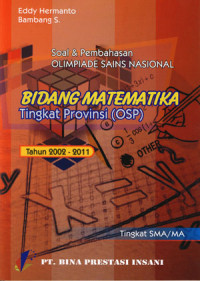 Image of Soal & Pembahasan Olimpiade Sains Nasional Bidang Matematika Tingkat Propinsi ( OSP ) Tahun 2002-2011 Tingkat SMA/MA