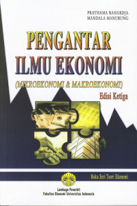 Image of Pengantar Ilmu Ekonomi ( Mikroekonomi & Makroekonomi ) Edisi Ketiga