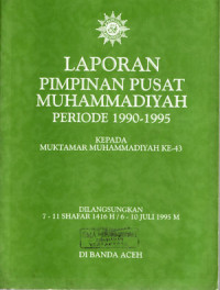 Image of Laporan pimpinan pusat muhammadiyah periode 1990-1995