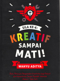 Image of Sila Ke-6: Kreatif Sampai Mati