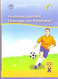 Image of Pendidikan jasmani, olahraga dan kesehatan kelas X (2014)