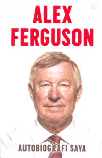 Image of Alex Ferguson: Autobiografi Saya