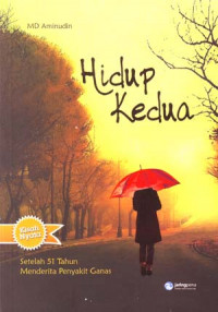 Image of Hidup Kedua: Setelah 51 Tahun Menderita Penyakit Ganas