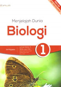 Image of Menjelajah Dunia Biologi 1 Untuk Kelas X SMA Dan MA Kelompok Peminatan Matematika Dan Ilmu Alam