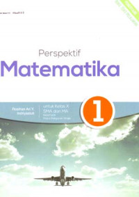 Image of Perspektif Matematika 1 Untuk Kelas X SMA Dan MA Kelompok Mata Pelajaran Wajib