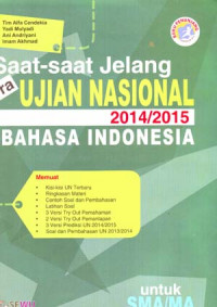 Image of Saat-saat Jelang Pra Ujian Nasional Bahasa Indonesia Tahun Pelajaran 2014/2015 Untuk SMA/MA