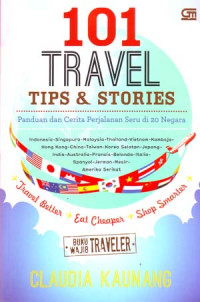 Image of Seratus Satu Travel Tips & Stories: Panduan Dan Cerita Perjalanan Seru Di 20 Negara