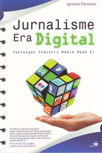 Image of Jurnalisme Era Digital: Tantangan Industri Media Abad 21