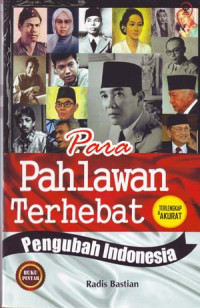 Image of Para Pahlawan Terhebat Pengubah Indonesia