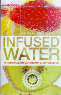 Image of Infused Water: Minuman Alami Bervitamin & Super Sehat