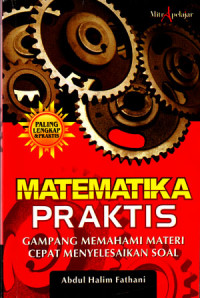 Image of Matematika Praktis: Gampang Memahami Materi Cepat Menyelesaikan Soal