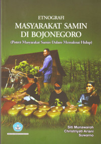 Image of Etnografi Masyarakat Samin di Bojonegoro: Potret masyarakat Samin dalam memaknai hidup