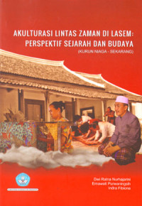 Image of Akulturasi lintas zaman di Lasem: perspektif sejarah dan budaya (kurun niaga-sekarang)