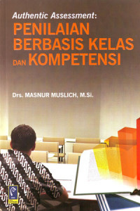 Image of Authentic Assessment: Penilaian Berbasis Kelas dan Kompetensi