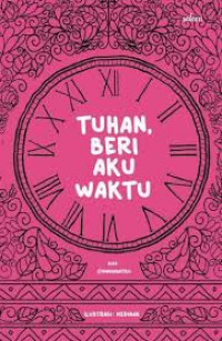 Image of Tuhan, Beri Aku Waktu