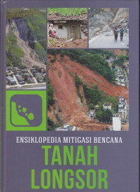 Image of Ensiklopedia Mitigasi Bencana: Tanah Lonsor