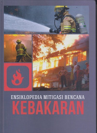 Image of Ensiklopedia Mitigasi Bencana: Kebakaran