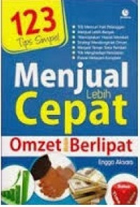 Image of Seratus Dua Puluh Tiga Tips Simple Menjual Lebih Cepat Omzet Makin Berlipat