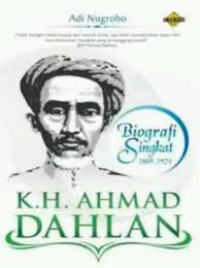 Image of KH. Ahmad Dahlan: Biografi Singkat (1869-1923)