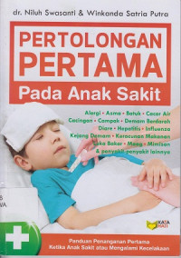 Image of Pertolongan Pertama Pada Anak Sakit atau Mengalami Kecelakaan