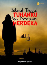 Image of Selamat Tinggal Tuhanku, Aku Perempuan MerdekaSelamat Tinggal Tuhanku, Aku Perempuan Merdeka