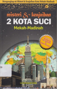 Image of Misteri dan Keajaiban Dua Kota Suci: Mekkah dan Madinah