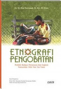 Image of Etnografi Pengobatan: Praktik Budaya Peramuan dan Sugesti Komunitas Adat Tau Taa Vana