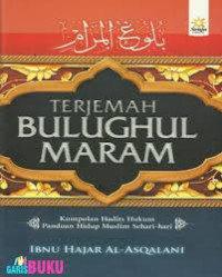 Image of Terjemahan Bulughul Maram: Kumpulan Hadits Hukum Panduan Hidup Muslim Sehari-Hari