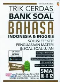 Image of Trik cerdas bank soal bahasa indonesia dan inggris SMA 10, 11, 12 solusi efektif penguasaan materi dan soal-soal ujian