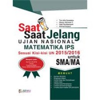 Image of Saat-saat jelang ujian nasional Matematika IPS sesuai kisi-kisi UN 2015/2016 untuk SMA/MA