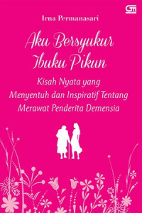 Image of Aku bersyukur ibuku pikun