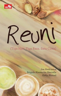 Image of Reuni (tiga hati, tiga rasa, satu cinta)