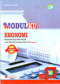 Image of Modulku Ekonomi Peminatan Ilmu-Ilmu Sosial untuk SMA/MA Peminatan Kelas XII Semester I