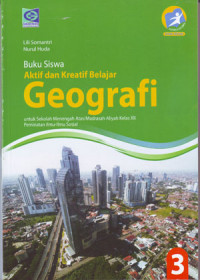 Image of Buku Siswa Aktif dan Kreatif Belajar Geografi untuk SMA/MA Kelas XII