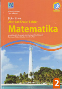 Image of Buku Siswa Aktif dan Kreatif Belajar Matematika untuk SMA/MA Kelas XI