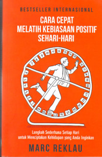 Image of Cara Cepat Melatih Kebiasaan Positif Sehari-hari: Langkah Sederhana Setiap Hari untuk Menciptakan Kehidupan yang Anda Inginkan