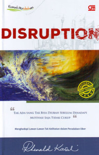Image of Disruption: tak ada yang tak bisa diubah sebelum dihadapi motivasi saja tidak cukup