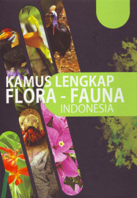 Image of Kamus Lengkap Flora - Fauna Indonesia 1