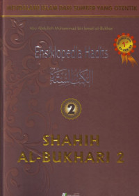 Image of Ensiklopedia Hadits Shahih Al-Bukhari 2: Mendalami Islam Dari Sumber Yang Otentik