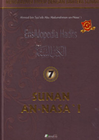 Image of Ensiklopedia Hadits Sunan An-Nasa'i 7: Mengurangi Hidup Dengan Bahtera Sunah