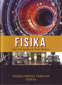 Image of Fisika - Teori dan Aplikasi di Dunia Modern: Ensiklopedia  Tematik Gerak