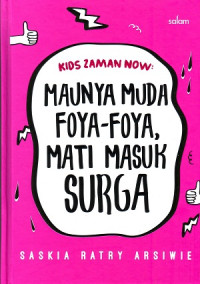 Image of Kidz Zaman Now: Maunya Muda Foya-Foya, Mati Masuk Surga