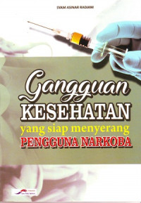Image of Gangguan Kesehatan Yang Siap Menyerang Pengguna Narkoba
