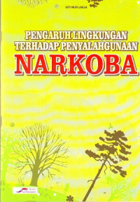 Image of Pengaruh Lingkungan Terhadap Penyalahgunaan Narkoba