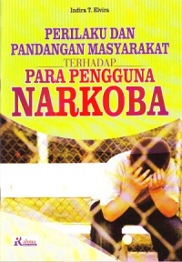 Image of Perilaku Dan Pandangan Masyarakat Terhadap Para Pengguna Narkoba