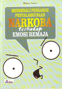Image of Mengenal Pengaruh Penyalahgunaan Narkoba Terhadap Emosi Remaja