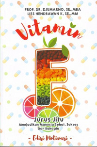 Image of Jurus Jitu Menjadikan Manusia Sehat, Sukses, Dan Bahagia